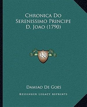 Seller image for Chronica Do Serenissimo Principe D. Joao (1790) for sale by GreatBookPrices