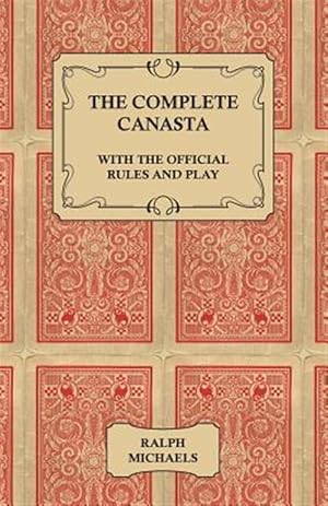 Bild des Verk�ufers f�r The Complete Canasta - With The Official Rules and Play zum Verkauf von GreatBookPrices