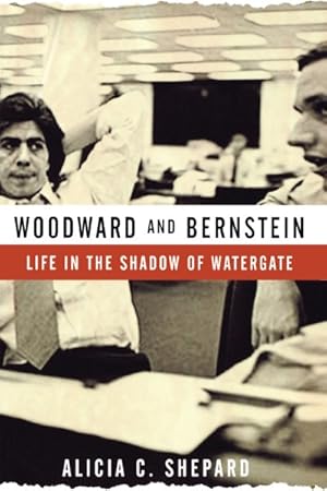 Immagine del venditore per Woodward and Bernstein : Life in the Shadow of Watergate venduto da GreatBookPrices