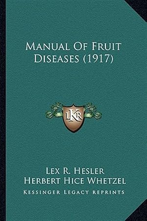Immagine del venditore per Manual of Fruit Diseases (1917) venduto da GreatBookPrices