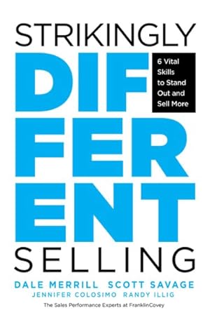 Immagine del venditore per Strikingly Different Selling : 6 Vital Skills to Stand Out and Sell More venduto da GreatBookPrices