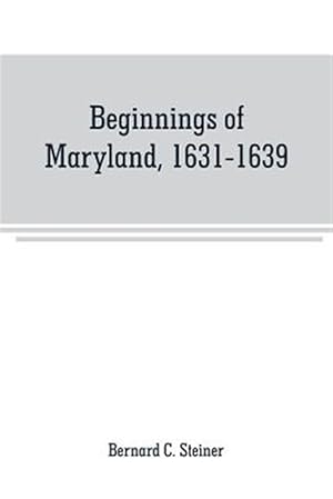 Imagen del vendedor de Beginnings of Maryland, 1631-1639 a la venta por GreatBookPrices