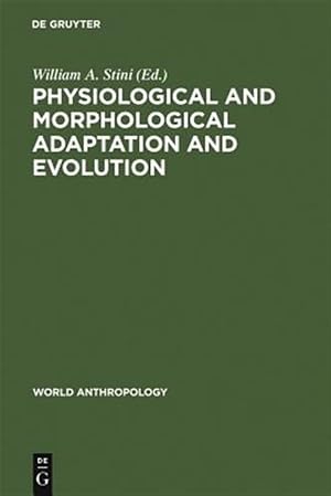 Image du vendeur pour Physiological and Morphological Adaptation and Evolution mis en vente par GreatBookPrices