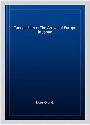 Seller image for Tanegashima : The Arrival of Europe in Japan for sale by GreatBookPrices