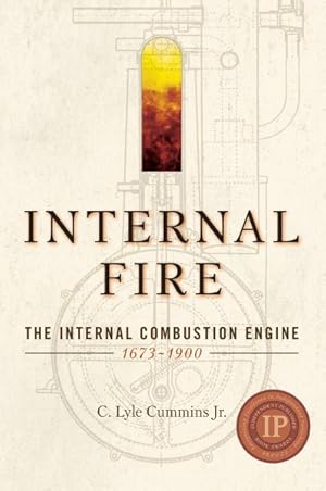 Seller image for Internal Fire : The Internal Combustion Engine: 1678-1900 for sale by GreatBookPrices