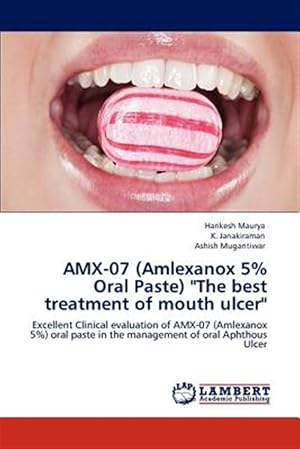 Immagine del venditore per AMX-07 (Amlexanox 5% Oral Paste) "The best treatment of mouth ulcer" venduto da GreatBookPrices