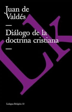 Imagen del vendedor de Di�logo de la doctrina cristiana/ Dialogue of Christian Doctrine -Language: Spanish a la venta por GreatBookPrices