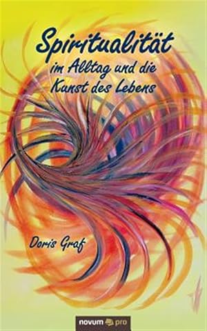 Seller image for Spiritualit�t im Alltag und die Kunst des Lebens -Language: german for sale by GreatBookPrices