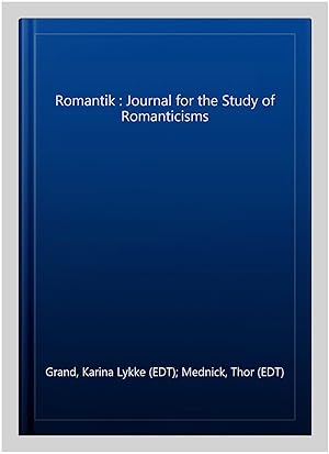 Seller image for Romantik : Journal for the Study of Romanticisms for sale by GreatBookPrices