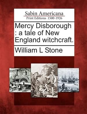 Imagen del vendedor de Mercy Disborough : a tale of New England witchcraft. a la venta por GreatBookPrices
