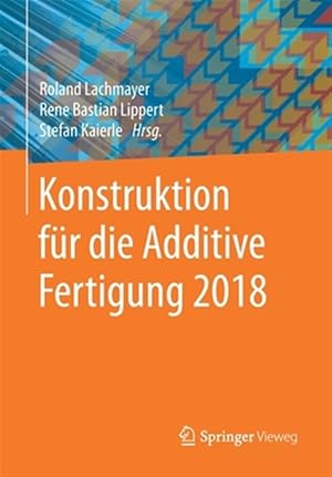 Immagine del venditore per Konstruktion F�r Die Additive Fertigung 2018 -Language: german venduto da GreatBookPrices