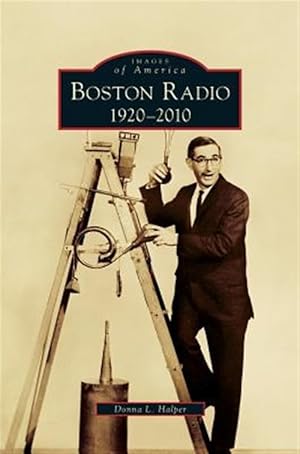 Immagine del venditore per Boston Radio : : 1920-2010 venduto da GreatBookPrices