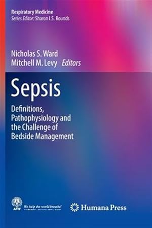 Imagen del vendedor de Sepsis : Definitions, Pathophysiology and the Challenge of Bedside Management a la venta por GreatBookPrices