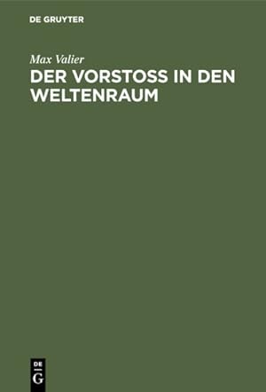 Seller image for Der Vorstoss in Den Weltenraum : Eine Wissenschaftlich-gemeinverst�ndliche Betrachtung -Language: german for sale by GreatBookPrices