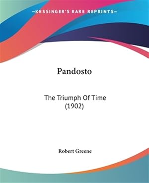 Seller image for Pandosto: The Triumph of Time (1902) for sale by GreatBookPrices