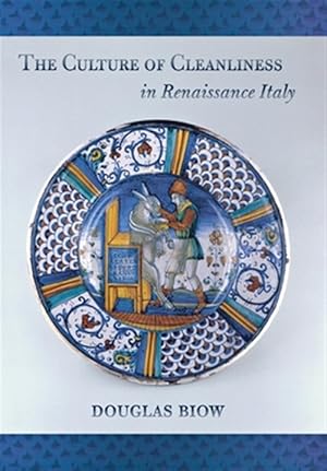 Imagen del vendedor de Culture of Cleanliness in Renaissance Italy a la venta por GreatBookPrices