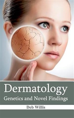 Immagine del venditore per Dermatology : Genetics and Novel Findings venduto da GreatBookPrices