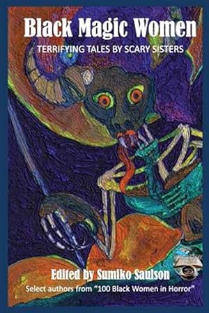 Imagen del vendedor de Black Magic Women : Terrifying Tales by Scary Sisters a la venta por GreatBookPrices
