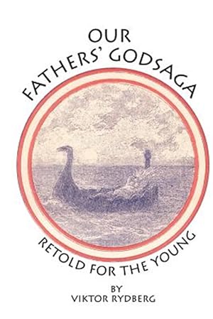 Imagen del vendedor de Our Fathers' Godsaga : Retold for the Young a la venta por GreatBookPrices