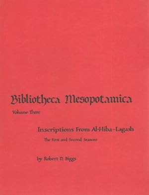 Imagen del vendedor de Inscriptions from Al-Hiba-Lagash : The First and Second Seasons a la venta por GreatBookPrices