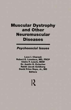 Immagine del venditore per Muscular Dystrophy and Other Neuromuscular Diseases : Psychosocial Issues venduto da GreatBookPrices