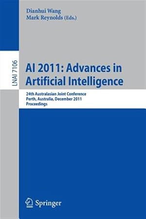 Imagen del vendedor de Ai 2011 Advances in Artificial Intelligence : 24th Australasian Joint Conference, Perth, Australia, December 5-8, 2011, Proceedings a la venta por GreatBookPrices