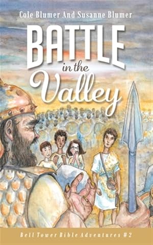 Bild des Verk�ufers f�r Battle In The Valley: The Story of David and Goliath zum Verkauf von GreatBookPrices