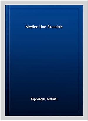Imagen del vendedor de Medien Und Skandale -Language: german a la venta por GreatBookPrices