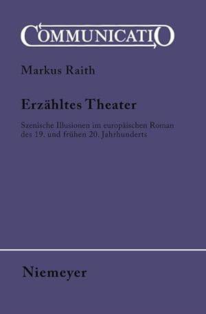 Immagine del venditore per Erz�hltes Theater : Szenische Illusionen Im Europ�ischen Roman Des 19. Und Fr�hen 20. Jahrhunderts -Language: german venduto da GreatBookPrices