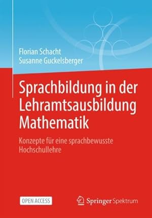 Immagine del venditore per Sprachbildung in Der Lehramtsausbildung Mathematik : Konzepte F�r Eine Sprachbewusste Hochschullehre -Language: german venduto da GreatBookPrices