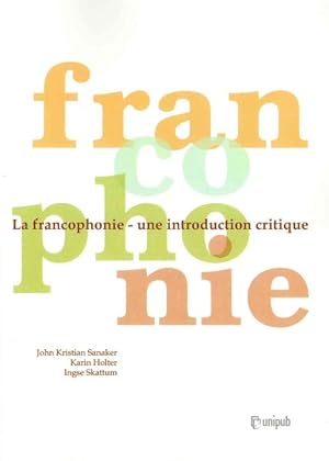 Immagine del venditore per La Francophonie : Une Introduction Critique -Language: French venduto da GreatBookPrices