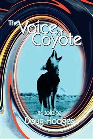 Immagine del venditore per Voice of Coyote : And Other Spirit Animal Tales venduto da GreatBookPrices
