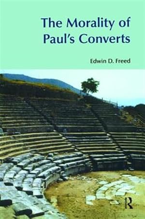 Imagen del vendedor de Morality Of Paul's Converts a la venta por GreatBookPrices