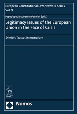 Immagine del venditore per Legitimacy Issues of the European Union in the Face of Crisis : Dimitris Tsatsos in Memoriam venduto da GreatBookPrices