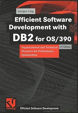 Imagen del vendedor de Efficient Software Development With DB2 for Os/390 : Organizational and Technical Measures for Performance Optimization a la venta por GreatBookPrices