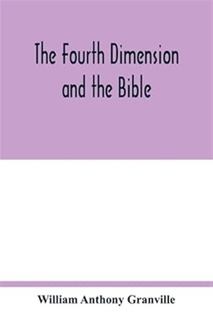 Immagine del venditore per The fourth dimension and the Bible venduto da GreatBookPrices