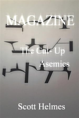 Bild des Verk�ufers f�r Magazine: The Cut-Up Asemics zum Verkauf von GreatBookPrices
