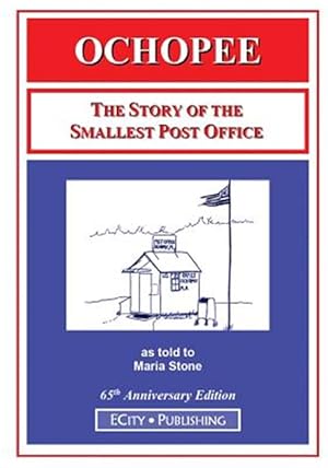 Seller image for Ochopee: The Story of the Smallest Post Office for sale by GreatBookPrices