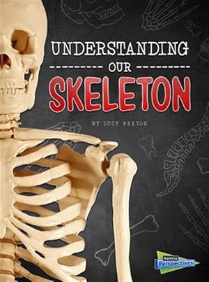 Seller image for Understanding Our Skeleton for sale by GreatBookPrices
