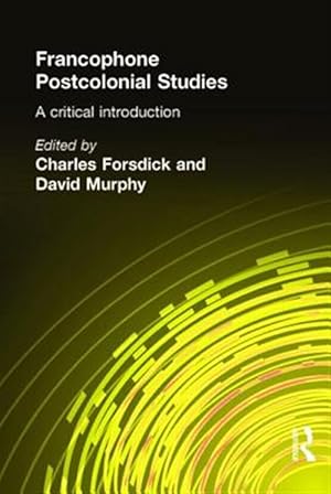 Seller image for Francophone Postcolonial Studies : A Critical Introduction for sale by GreatBookPrices