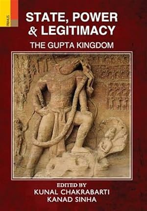 Immagine del venditore per State, Power and Legitimacy: The Gupta Kingdom venduto da GreatBookPrices