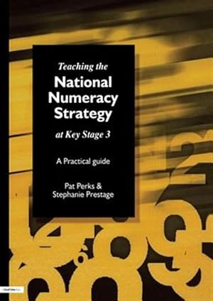 Immagine del venditore per Teaching the National Numeracy Strategy at Key Stage 3 : A Practical Guide venduto da GreatBookPrices