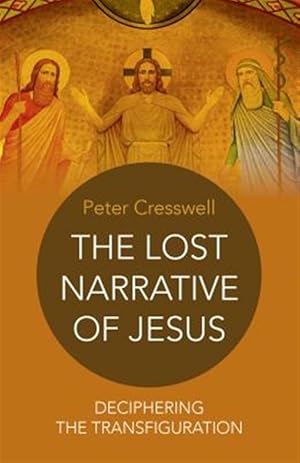 Imagen del vendedor de Lost Narrative of Jesus a la venta por GreatBookPrices