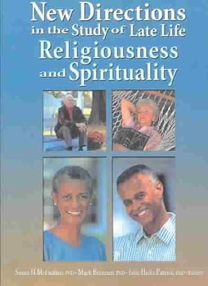 Imagen del vendedor de New Directions in the Study of Late Life Religiousness and Spirituality a la venta por GreatBookPrices
