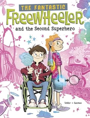 Imagen del vendedor de Fantastic Freewheeler and the Second Superhero a la venta por GreatBookPrices