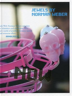 Imagen del vendedor de Now! : Jewels by Norman Weber a la venta por GreatBookPrices