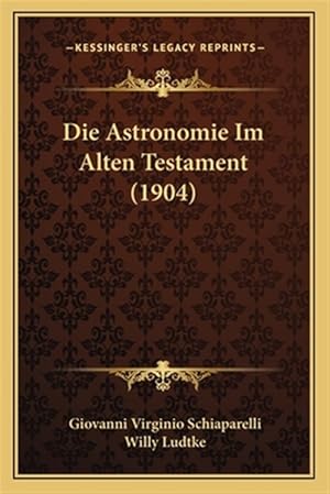 Imagen del vendedor de Die Astronomie Im Alten Testament (1904) -Language: german a la venta por GreatBookPrices