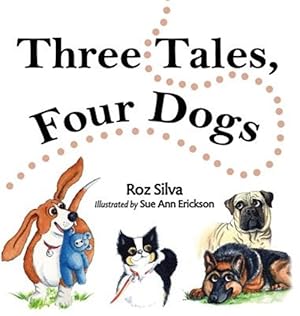 Seller image for Three Tales, Four Dogs for sale by GreatBookPrices