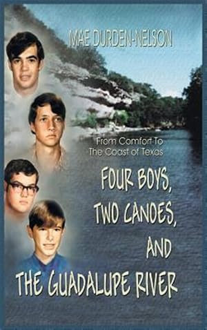 Immagine del venditore per Four Boys, Two Canoes, and the Guadalupe River venduto da GreatBookPrices
