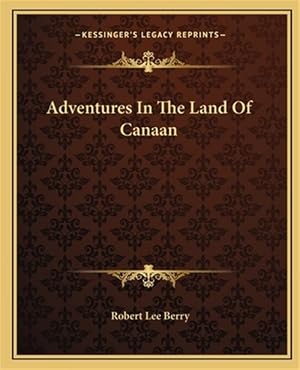 Imagen del vendedor de Adventures in the Land of Canaan a la venta por GreatBookPrices